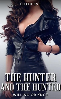 The Hunter and the Hunted (Willing or Knot): Willing or Knot, #1