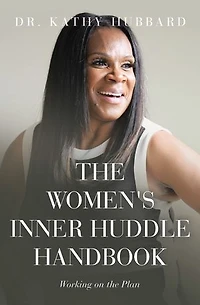 The Women's Inner Huddle Handbook: Working on the Plan