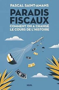 Paradis fiscaux: comment on a changé le cours de l'histoire