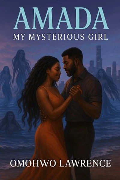 Amada My Mysterious Girl: AFRO City Romance