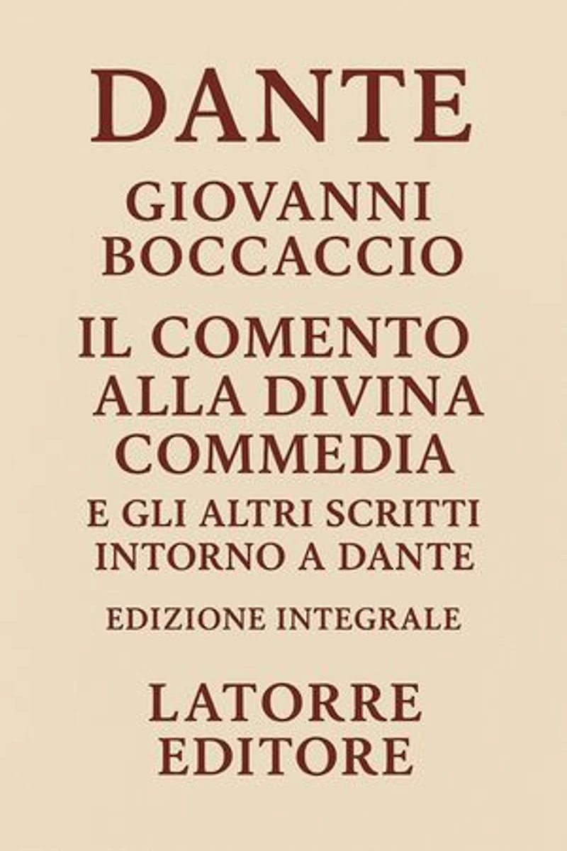 Comento alla Divina Commedia, e gli altri scritti intorno a Dante
