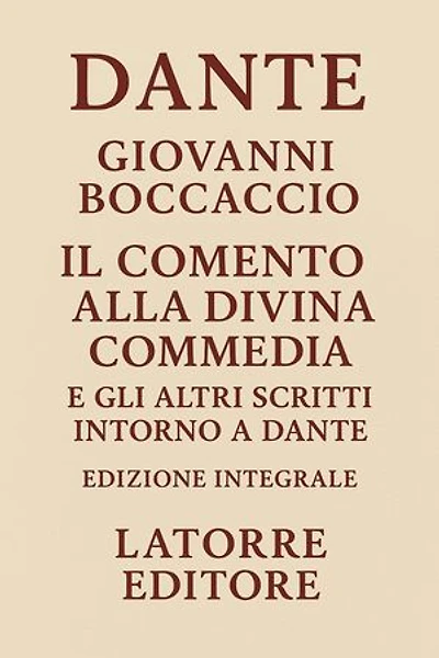 Comento alla Divina Commedia, e gli altri scritti intorno a Dante