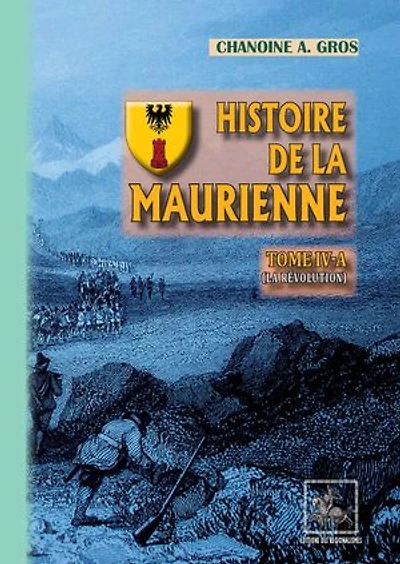 Histoire de la Maurienne (Tome 4-a): La Révolution