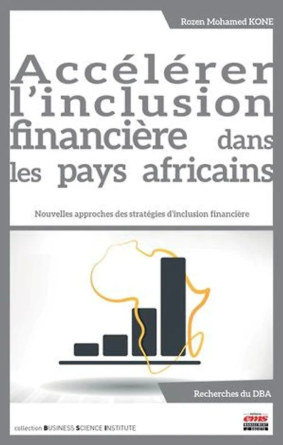 Accélérer l'inclusion financière dans les pays africains: Nouvelles approches des stratégies d'inclusion financière