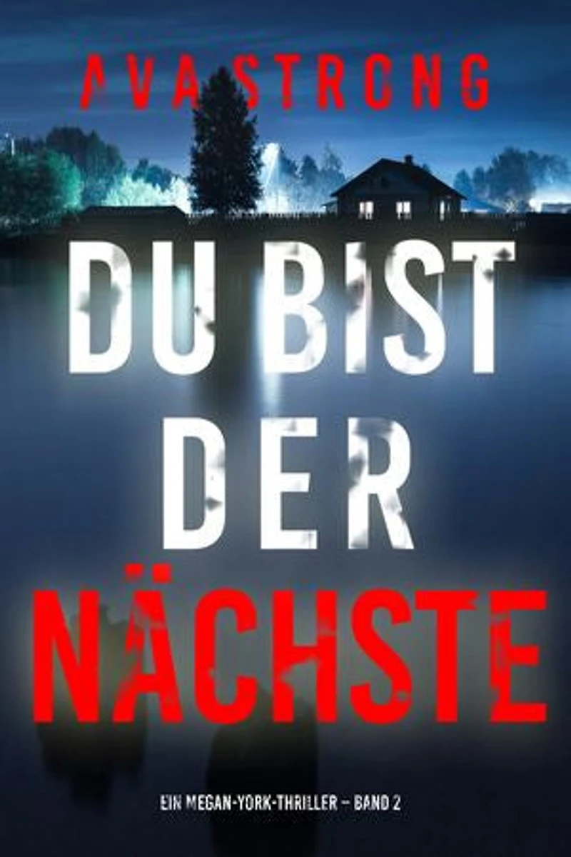 Du bist der Nächste (Ein Megan-York-Thriller Band 2)