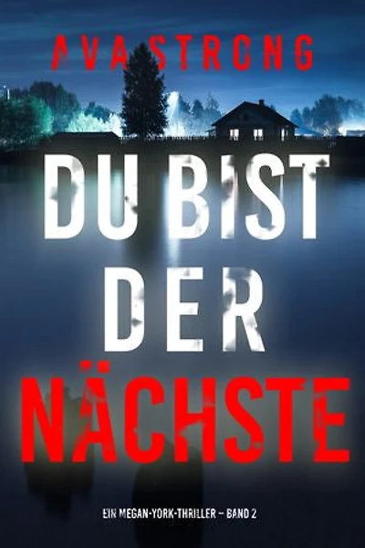 Du bist der Nächste (Ein Megan-York-Thriller Band 2)