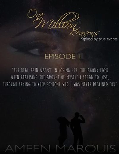 One Million Reasons - Episode One