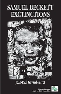 SAMUEL BECKETT: EXTINCTIONS