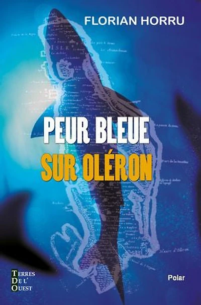 Peur bleue sur Oléron: Roman policier