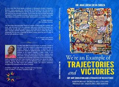 WE'RE AN EXAMPLE OF TRAJECTORIES AND VICTORIES: HIP HOP, EDUCATION AND LITERACIES OF REEXISTENCE