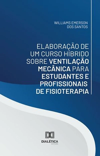 Elaboração de um Curso Híbrido sobre Ventilação Mecânica para Estudantes e Profissionais de Fisioterapia