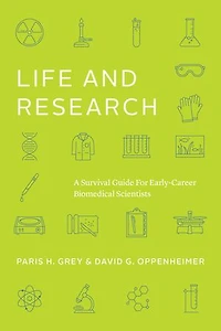 Life And Research: A Survival Guide For Early-career Biomedical Scientists