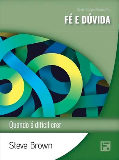 Fé e dúvida: quando é difícil crer