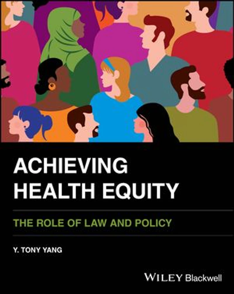 Achieving Health Equity: The Role of Law and Policy