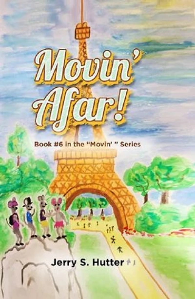 Movin’ Afar!: Book #6 in the Movin’ Series.