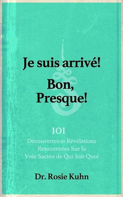 Je suis arrivé! Bon, Presque!