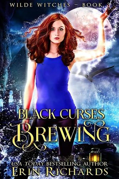 Black Curses Brewing: Wilde Witches, #3