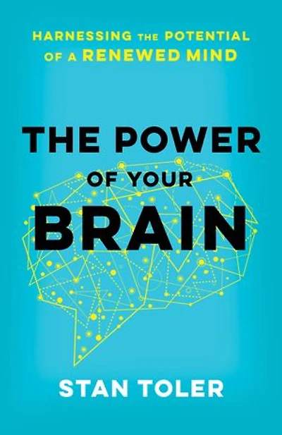 the Power of Your Brain: Harnessing Potential a Renewed Mind