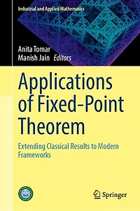Applications of Fixed-Point Theorem: Extending Classical Results to Modern Frameworks