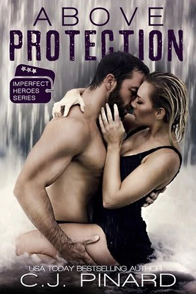 Above Protection: Imperfect Heroes, #2