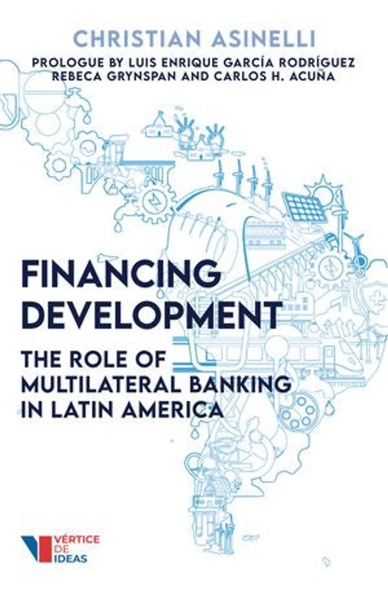 Financing Development: The Role of Multilateral Banking Latin America