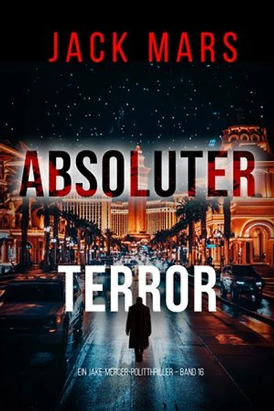 Absoluter Terror (Ein Jake-Mercer-Politthriller Band 16)