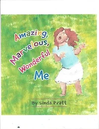 Amazing, Marvelous, Wonderful Me