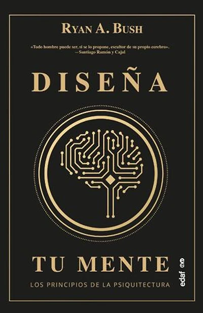 Diseña tu mente: Los principios de la psiquitectura