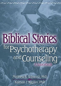 Biblical Stories for Psychotherapy and Counseling: A Sourcebook
