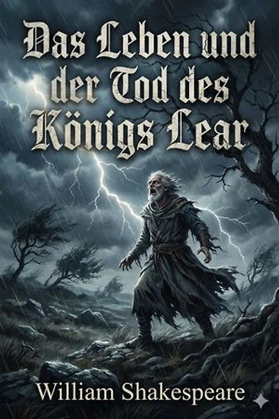 Das Leben und der Tod des Königs Lear