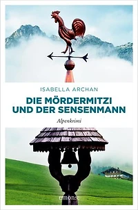 Die MörderMitzi und der Sensenmann: Alpenkrimi