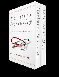A Doctor on the Inside: From the County Jail to the Supermax