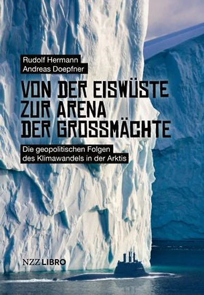 Von der Eiswüste zur Arena der Grossmächte: Die geopolitischen Folgen des Klimawandels in der Arktis