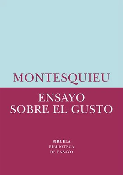 Ensayo sobre el gusto: En las cosas de la naturaleza y el arte