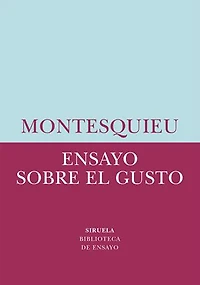 Ensayo sobre el gusto: En las cosas de la naturaleza y el arte