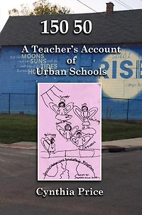 150 50: A Teacher's Account of Urban Schools