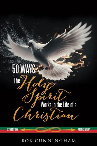 50 Ways the Holy Spirit Works in the Life of a Christian