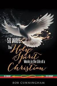 50 Ways the Holy Spirit Works in the Life of a Christian