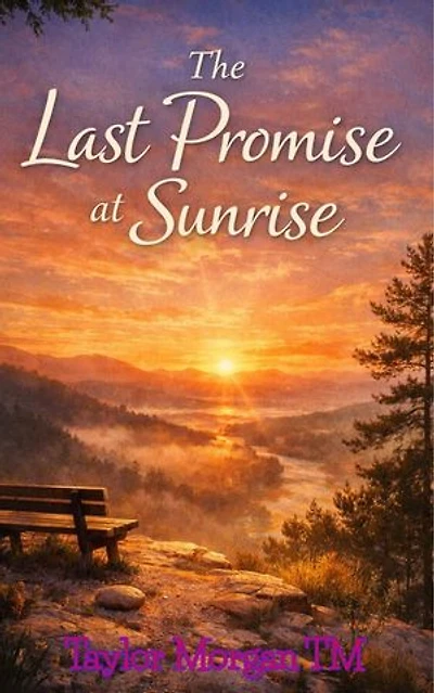 The Last Promise at Sunrise