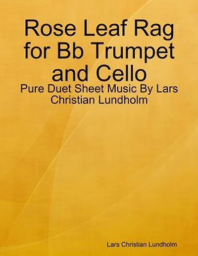 Rose Leaf Rag for Bb Trumpet and Cello - Pure Duet Sheet Music By Lars Christian Lundholm