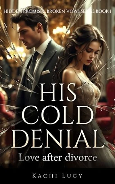 His Cold Denial: Love After Divorce