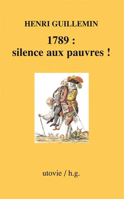 1789 : silence aux pauvres !: Histoire de France