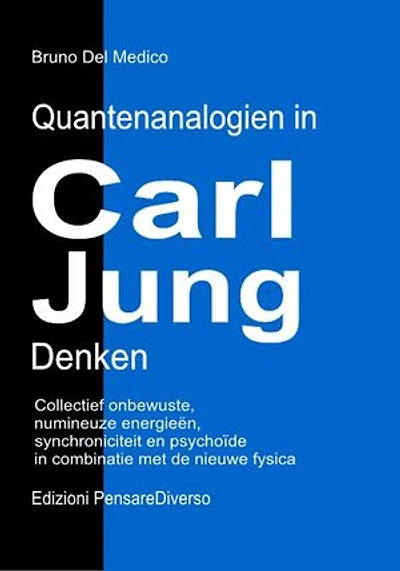 Quantenanalogien in Carl Jungs Denken.: Kollektives Unbewusstes, Numinose Energien, Synchronizität und das Psychoide in Verbindung mit der Neuen Physik.