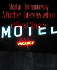A further Interview with a different Vampire