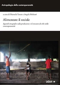Alimentare il sociale: Sguardi etnografici sulla produzione e il consumo di cibo nella contemporaneità
