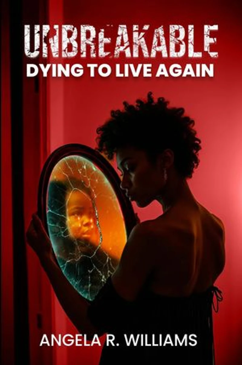 UNBREAKABLE: Dying to live again
