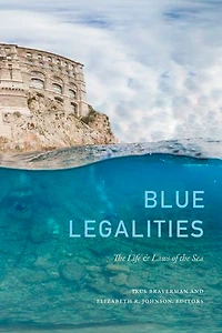 Blue Legalities: the Life and Laws of Sea