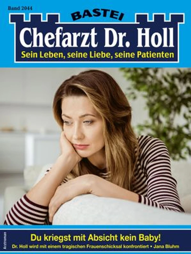 Chefarzt Dr. Holl 2044: Du kriegst mit Absicht kein Baby!