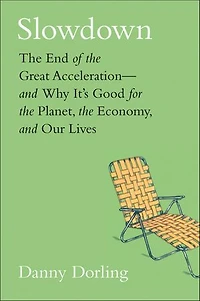 Slowdown: The End Of Great Acceleration - And Why It's A Good Thing