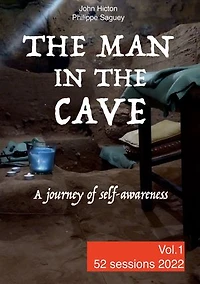 The Man in the Cave - Vol.1: A journey of self-awareness